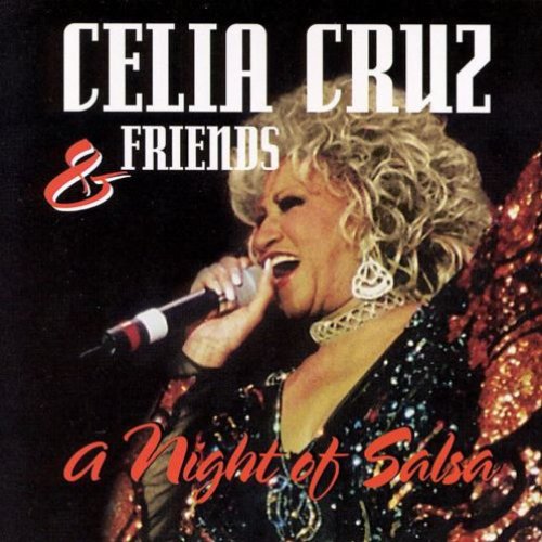 Celia Cruz & Friends - A Night of Salsa