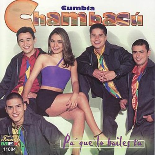 Chambacu - Pa Que Lo Bailes Tu