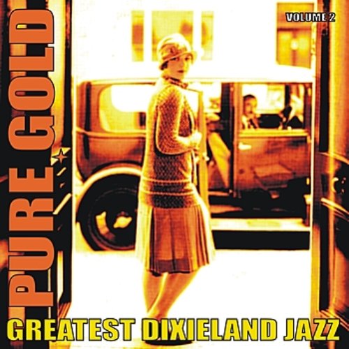 Pure Gold - Greatest Dixieland Jazz, Vol. 2