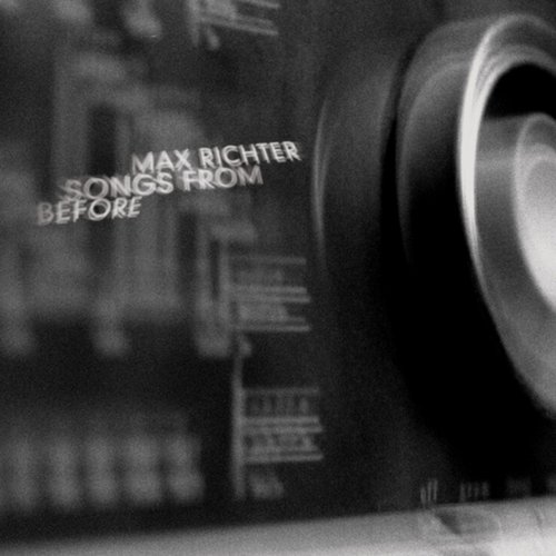 Max Richter: Songs from Before