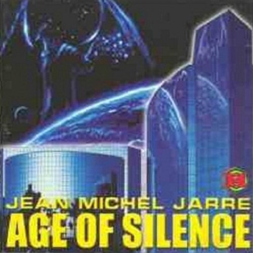 Age Of Silence — Jean Michel Jarre | Last.fm