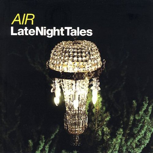 Late Night Tales: Air (Remastered)