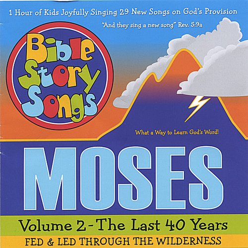 Moses Volume 2 - the Last 40 Years, Fed and Led through the Wilderness