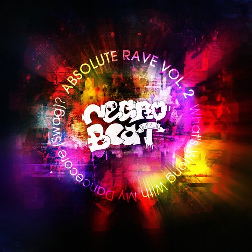 Absolute Rave Vol. 2: What's Wrong With My Dancecore (Swag)?