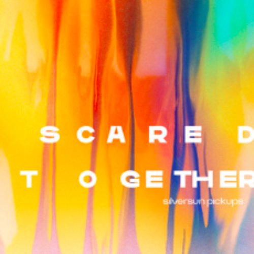 Scared Together