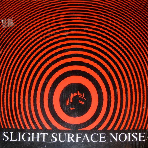 Slight Surface Noise