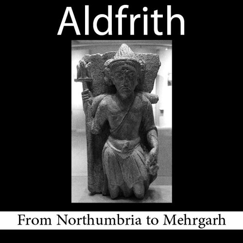 From Northumbria to Mehrgarh