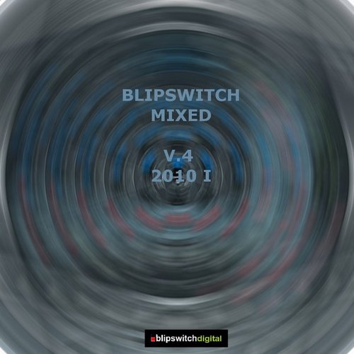 Blipswitch Mixed v.4 (2010 Part I)