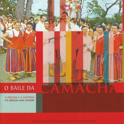 O Baile da Camacha : A Origem e a História (Its Origins and History)