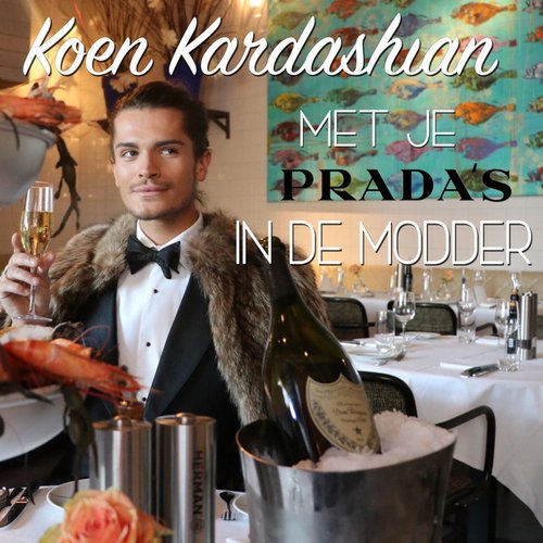 Met Je Prada's In De Modder