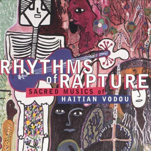 Rhythms of Rapture: Sacred Musics of Haitian Vodou