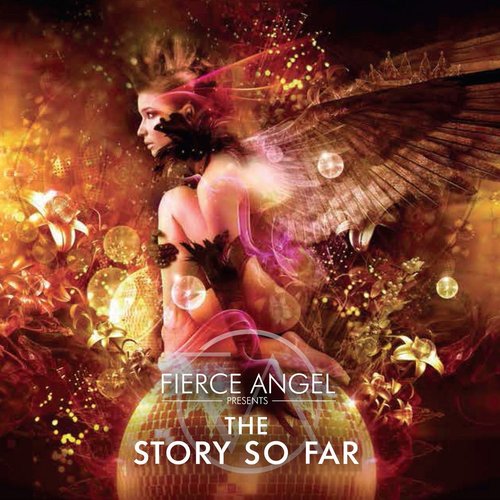 Fierce Angel Presents the Story so Far