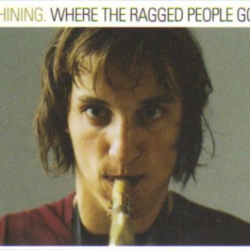 Where The Ragged People Go [2001]