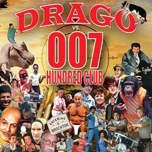 007 Hundred Club vs. Drago