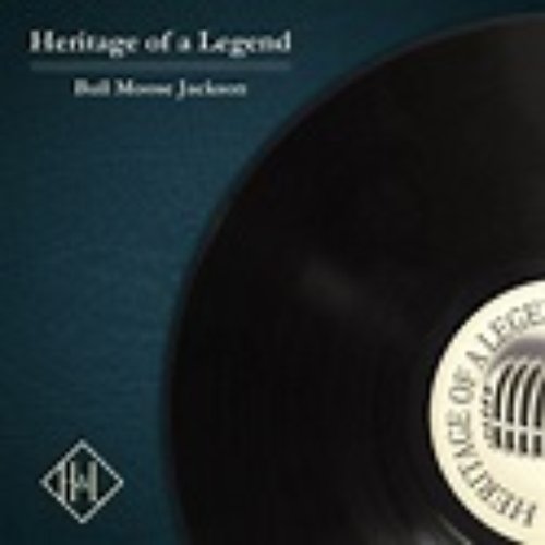 H&L: Heritage of a Legend, Bull Moose Jackson
