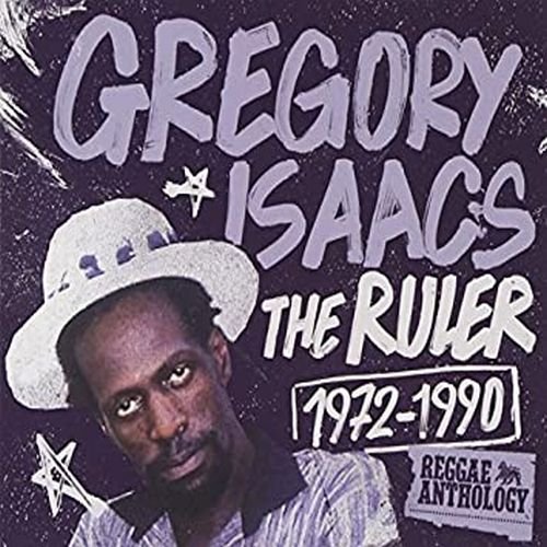 Reggae Anthology: Gregory Isaacs - The Ruler [1972-1990]