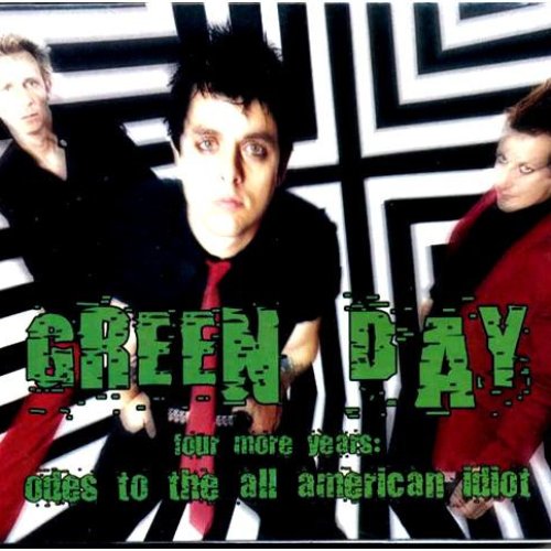 Four More Years: Odes To The All American Idiot
