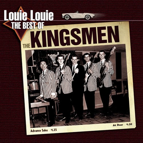 Louie Louie - The Best Of The Kingsmen