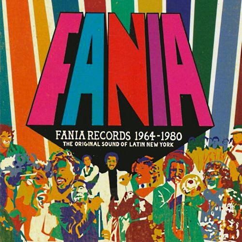 Fania Records 1964 - 1980 The Original Sound of Latin New York