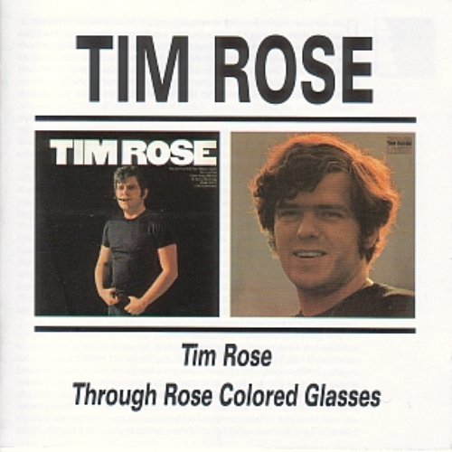 Tim Rose / Through Rose Colored Glasses