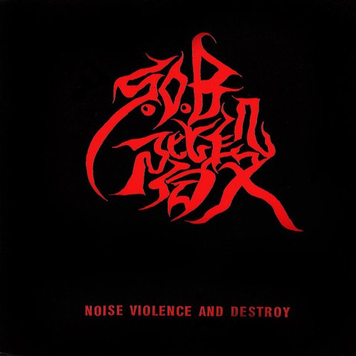 Noise Violence and Destroy