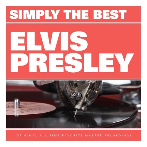 Simply the Best: Elvis Presley