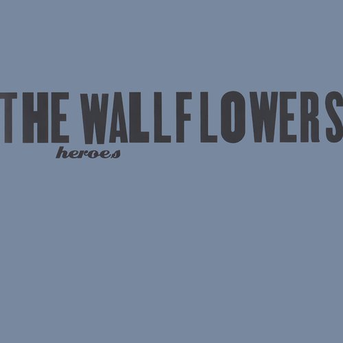 Heroes The Wallflowers Last Fm