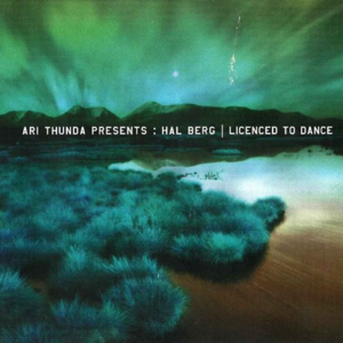 Ari Thunda Presents Hal Berg: Licensed To Dance