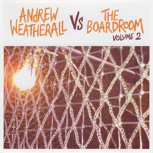 Andrew Weatherall Vs. The Boardroom Volume 2
