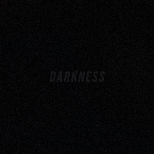 Darkness