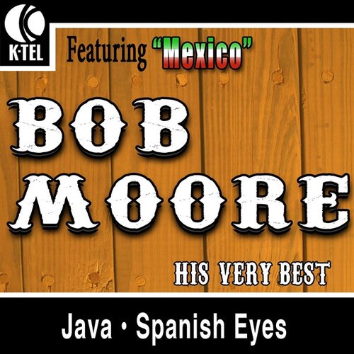 Bob Moore - His Very Best