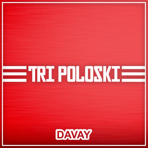 Tri Poloski — davay | Last.fm