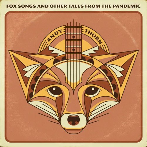 Fox Songs and Other Tales From the Pandemic