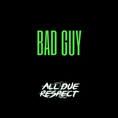 Bad Guy