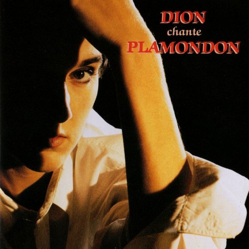 Dion Chante Plamondon - Celine Dion Sings The Songs Of Luc Plamondon