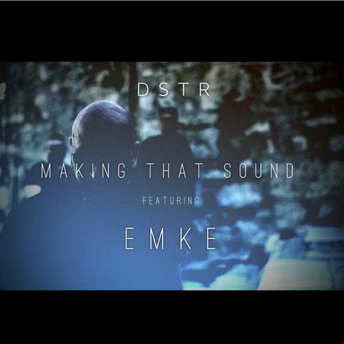 Making That Sound (feat. Emke) - Single