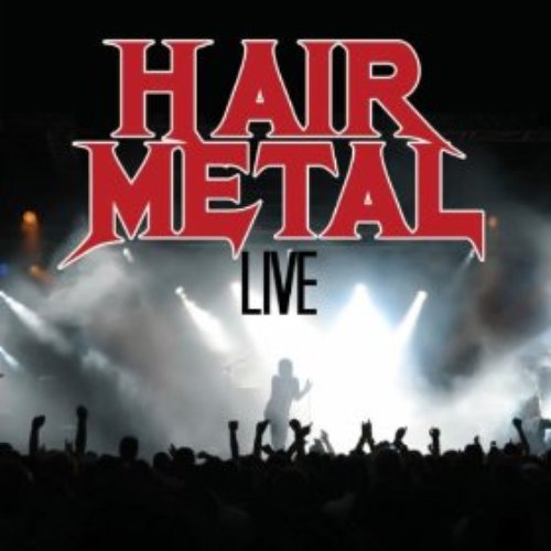 Hair Metal Live