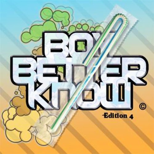 Boy Better Know: Edition 4