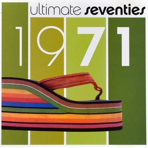Ultimate Seventies: 1971