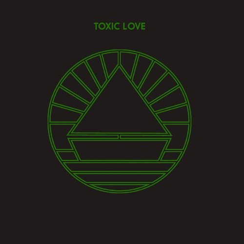 Toxic Love - Single