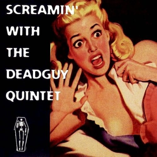 Screamin' With the Deadguy Quintet - EP