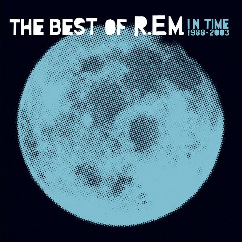 In Time: The Best Of R.E.M. 1988-2003 [bonus Disc]