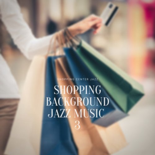 Shopping Background Jazz Music 3