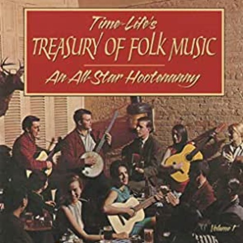 Time Life's Treasury Of Folk Music - An All-Star Hootenanny - Volume One