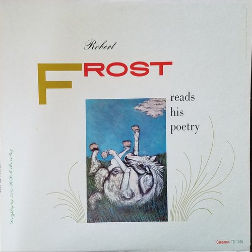 Robert Frost Reads His Poetry