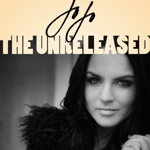 JoJo The Unreleased — JoJo Last.fm