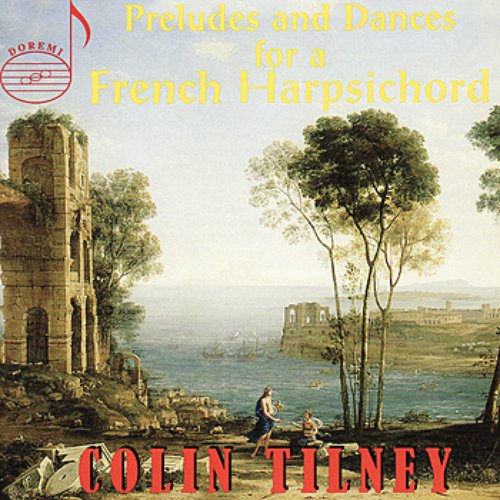 Preludes and Dances for a French Harpsichord