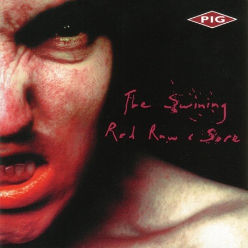 The Swining / Red Raw & Sore