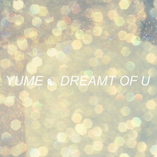 Dreamt Of U - EP