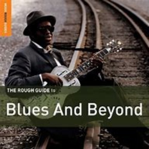 Rough Guide to Blues and Beyond